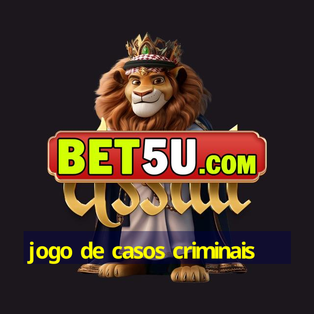 jogo de casos criminais